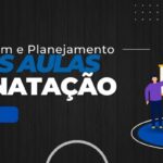 Montagem e planejamento das aulas de natação