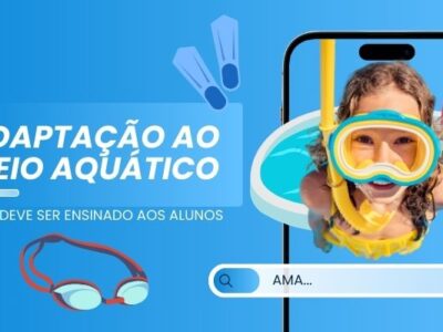 Adaptação ao meio aquático: o que deve ser ensinado aos alunos